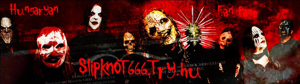 Slipknot666 a legjobb slipknot oldal!